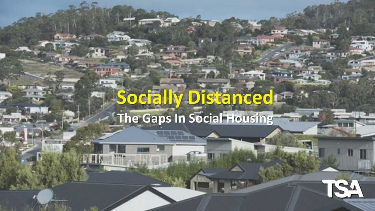 Socially Distanced – The Gaps in Social Housing