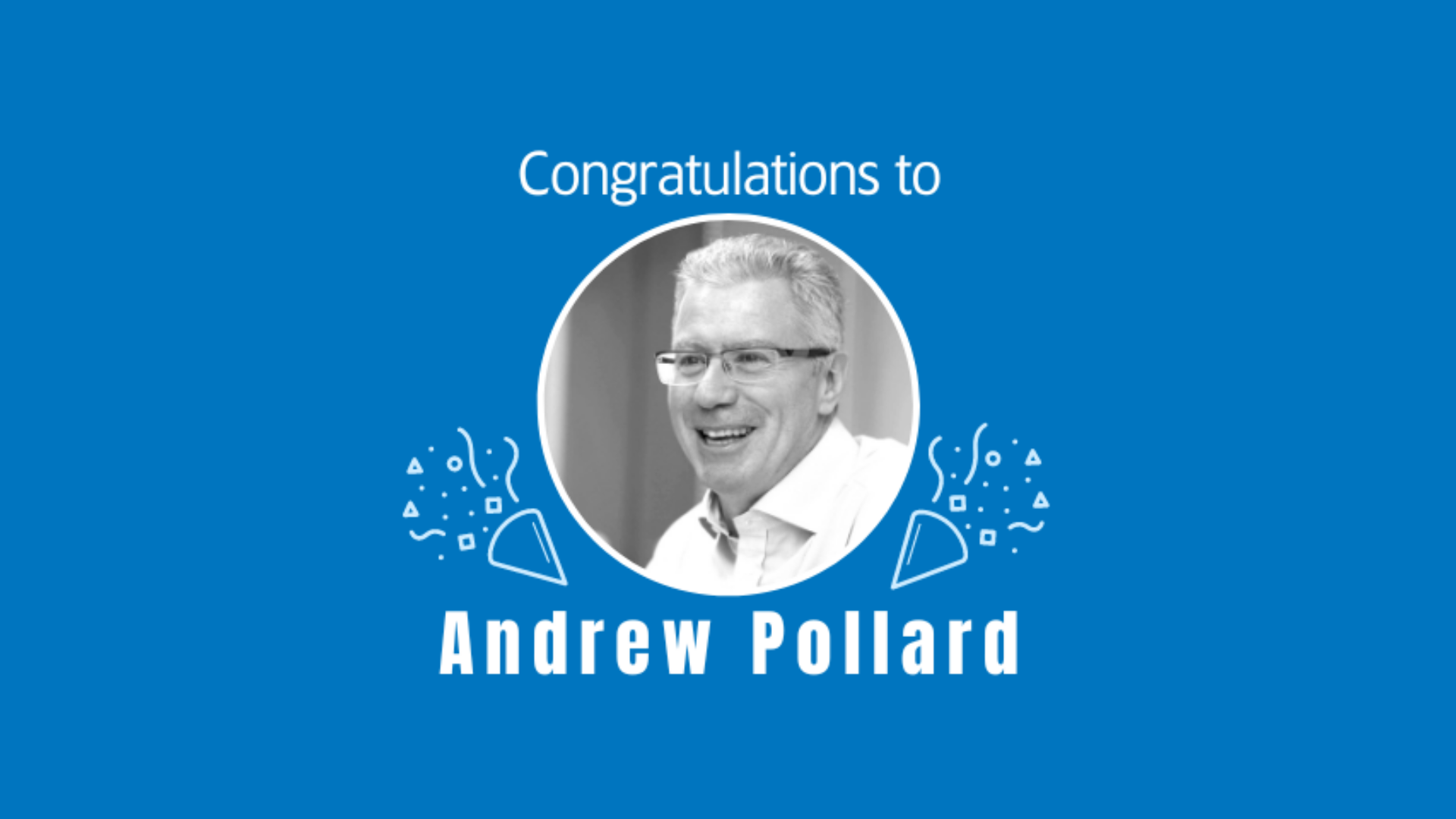 Congratulations to Andrew Pollard