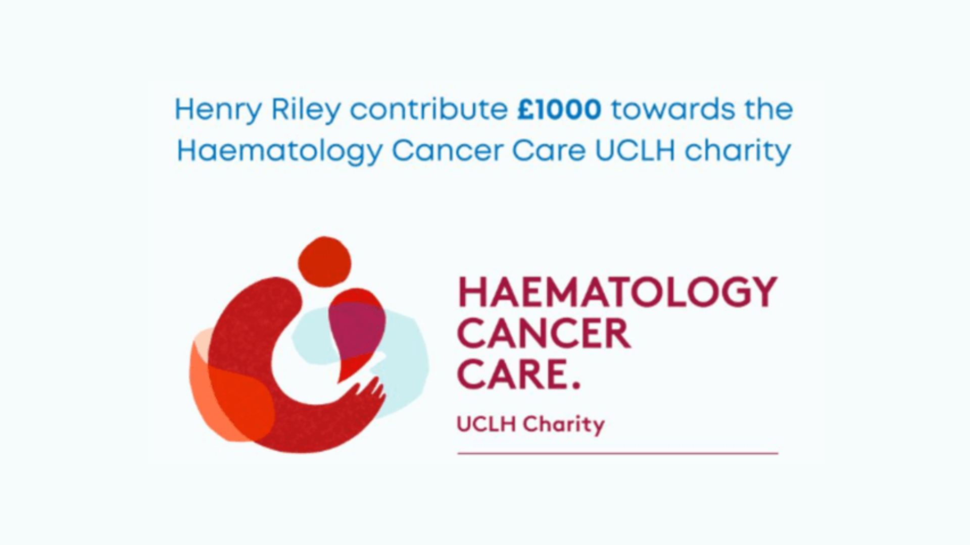 Henry Riley contribute £1000 towards the Haematology Cancer Care UCLH Charity